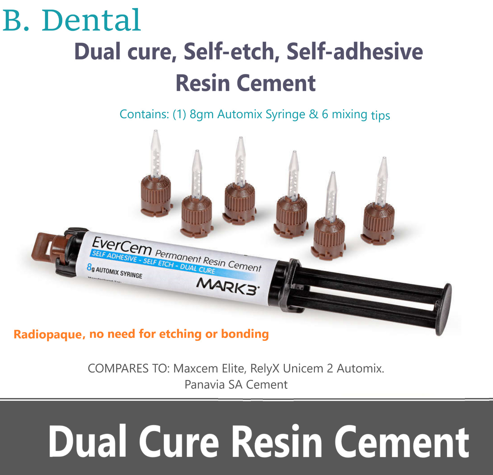 Mark3 EverCem DualCure Dental Permanent Resin Cement Automix Syr + 6 Mixing Tips