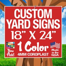 100 18x24 One Color Yard Signs Custom Single Sided (18