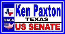 KEN PAXTON US SENATE TEXAS -HUGE Banners -3 Choices - Blue White RED - USA MADE picture